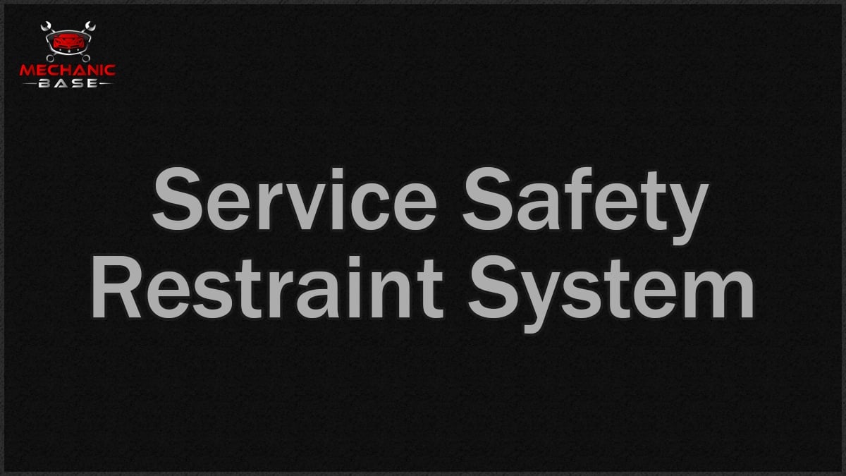 Service Safety Restraint System
